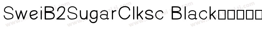 SweiB2SugarClksc Black字体转换